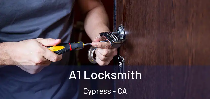  A1 Locksmith Cypress - CA