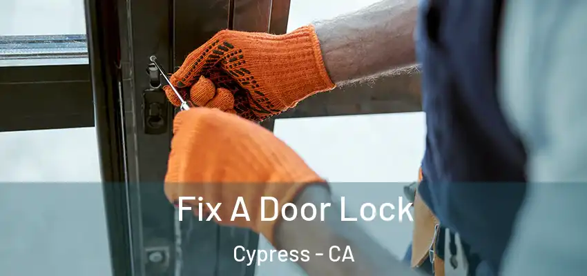 Fix A Door Lock Cypress - CA