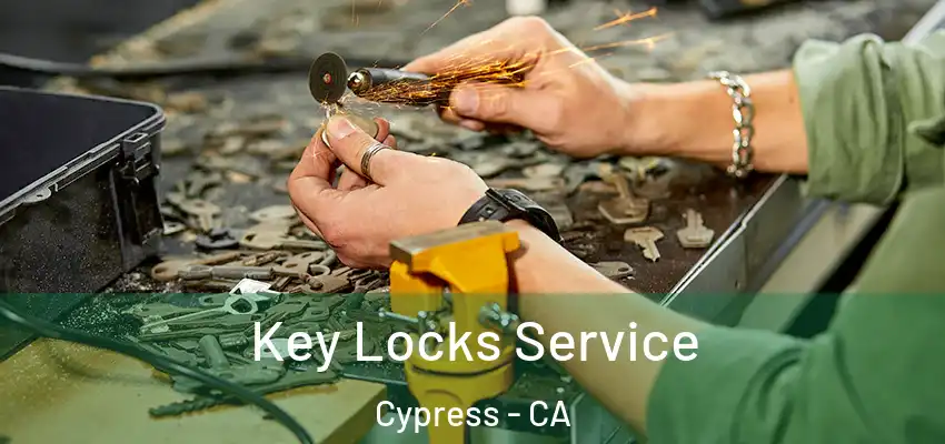 Key Locks Service Cypress - CA