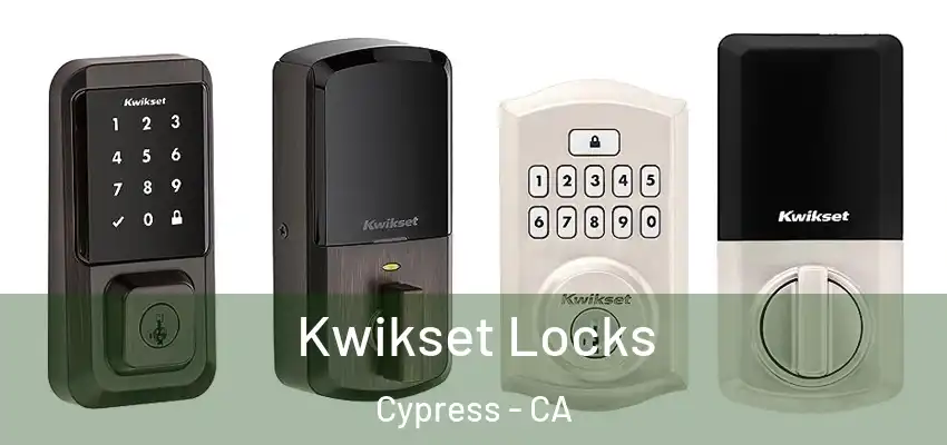  Kwikset Locks Cypress - CA