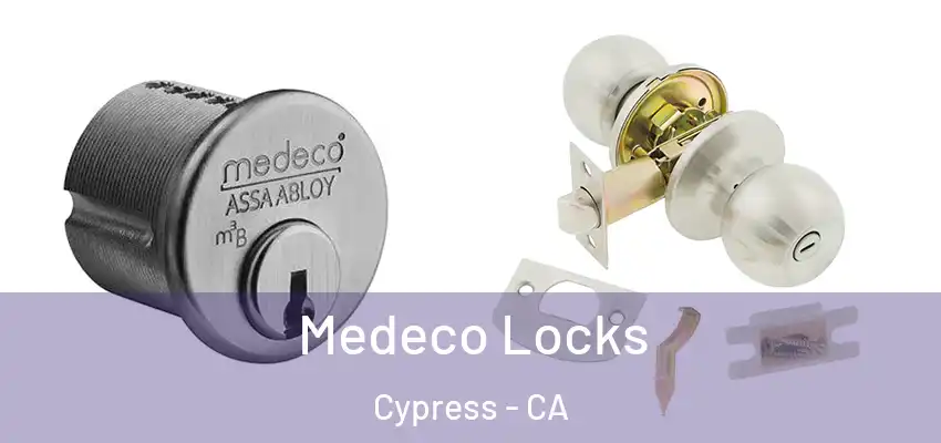 Medeco Locks Cypress - CA