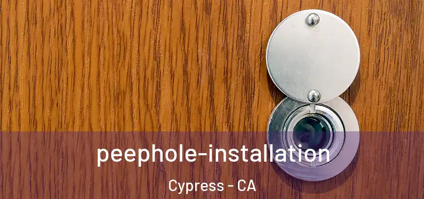 peephole-installation Cypress - CA