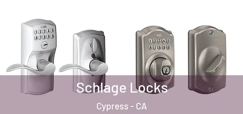  Schlage Locks Cypress - CA