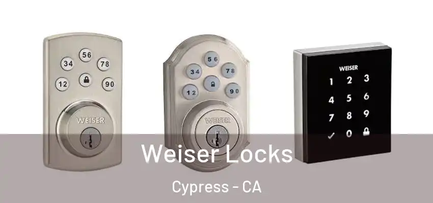 Weiser Locks Cypress - CA